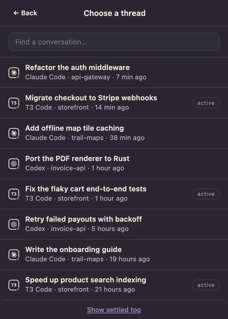 The conversation picker, listing recent threads from T3 Code, Claude Code and Codex in one list, newest first.