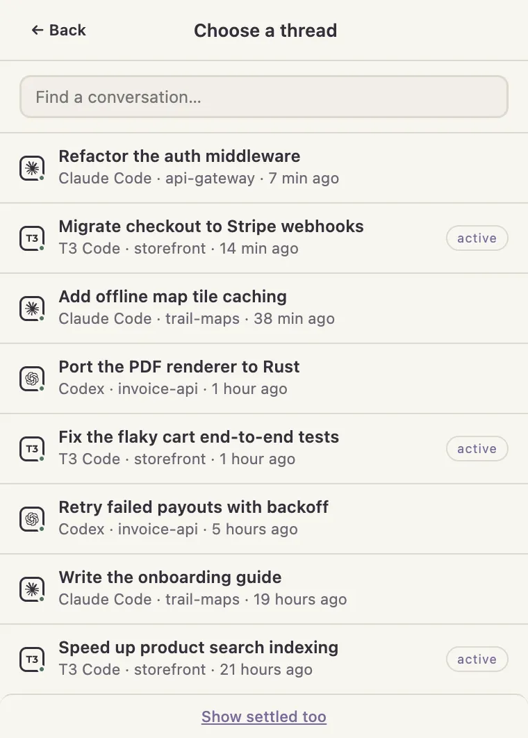 The conversation picker, listing recent threads from T3 Code, Claude Code and Codex in one list, newest first.