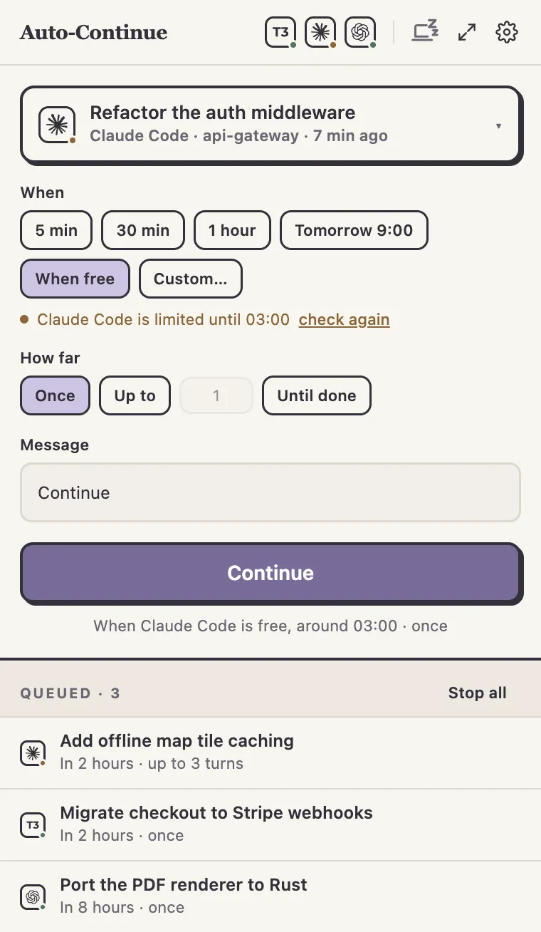 The Agent Auto-Continue menu-bar rail. A Claude Code session is chosen with "When free" selected, because Claude Code is limited until 03:00. Below, three queued Continues for Claude Code, T3 Code and Codex.